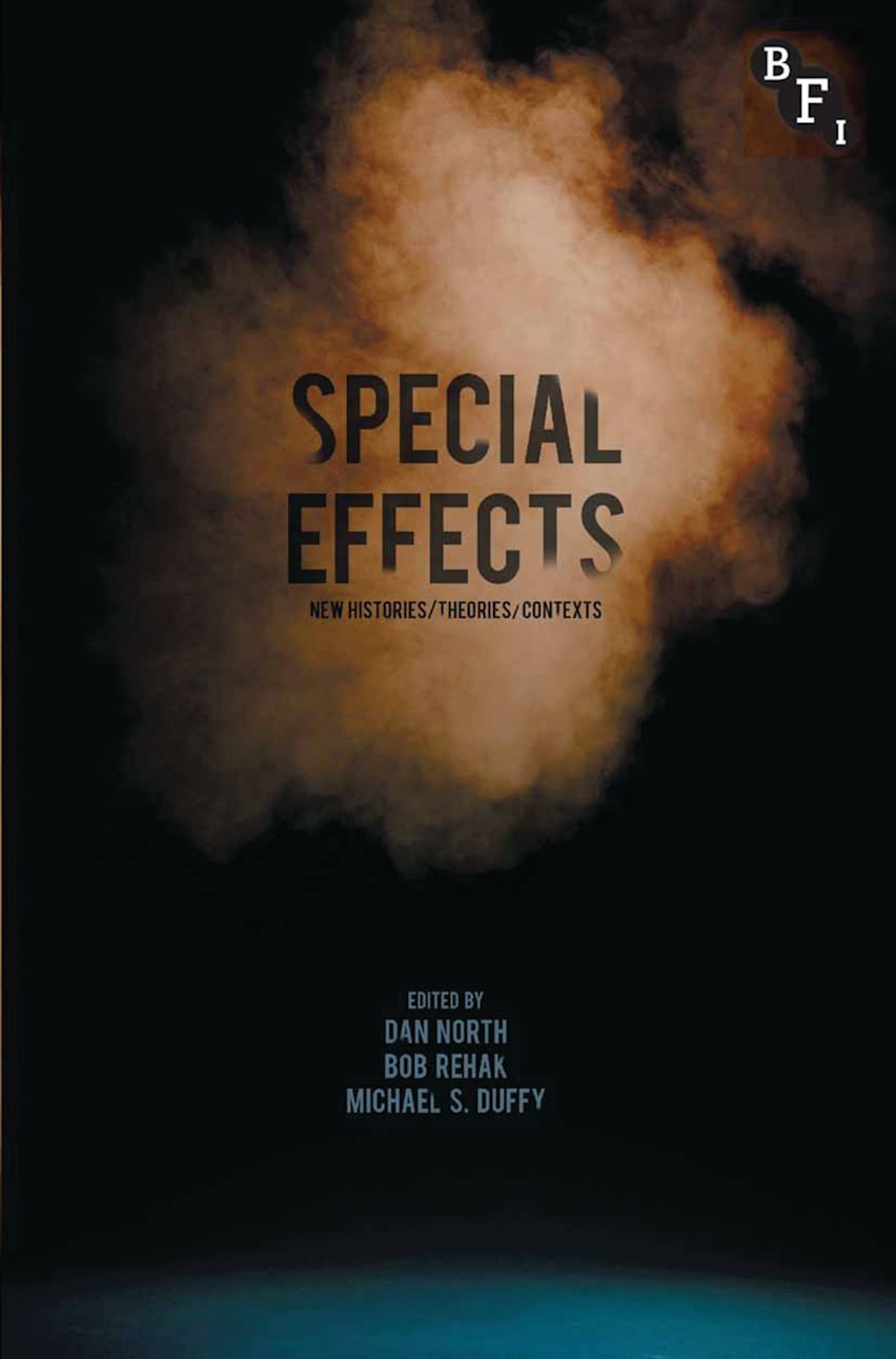Special Effects: New Histories, Theories, Contexts: Dan North