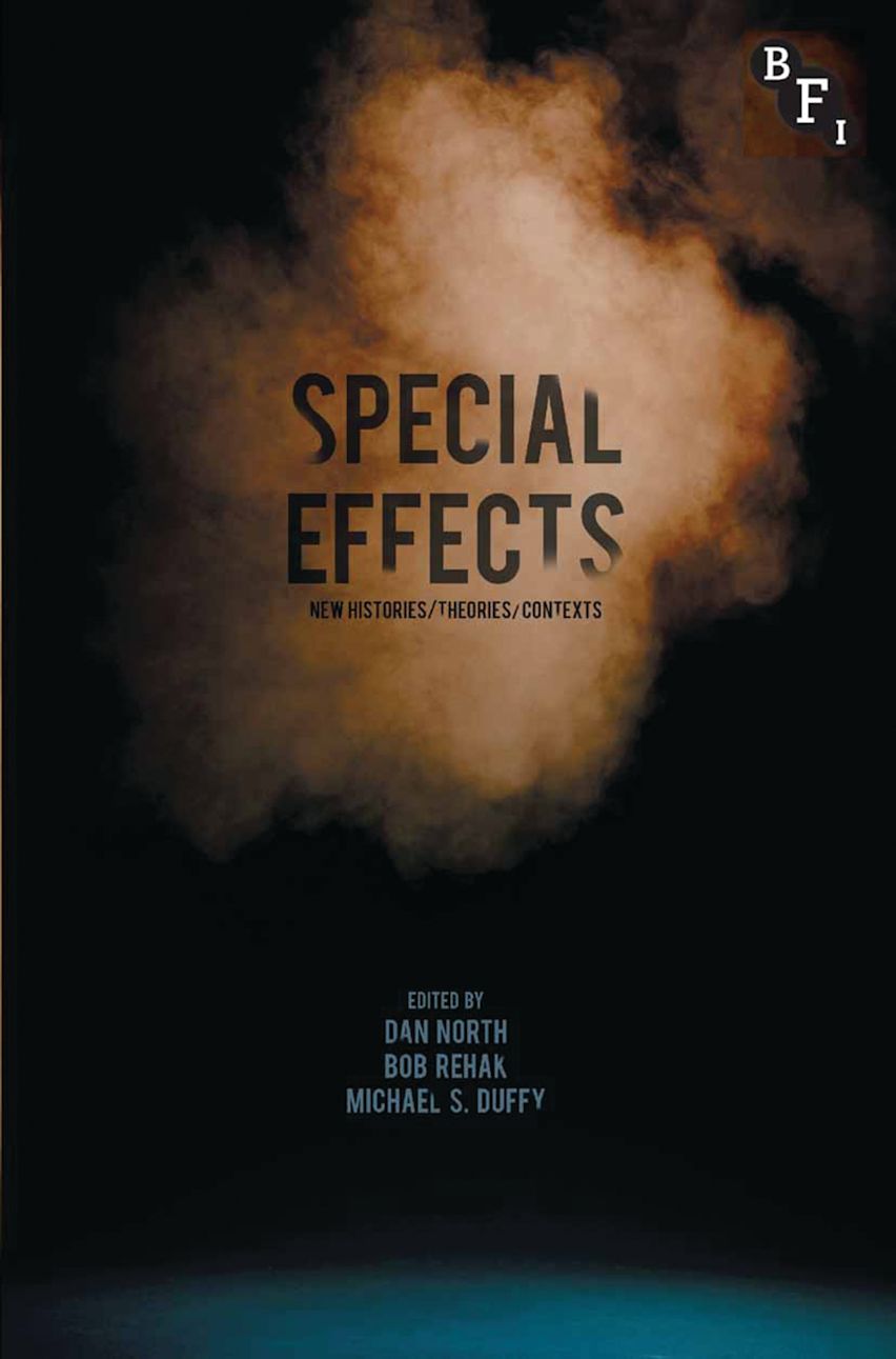 Special Effects: New Histories, Theories, Contexts: Dan North