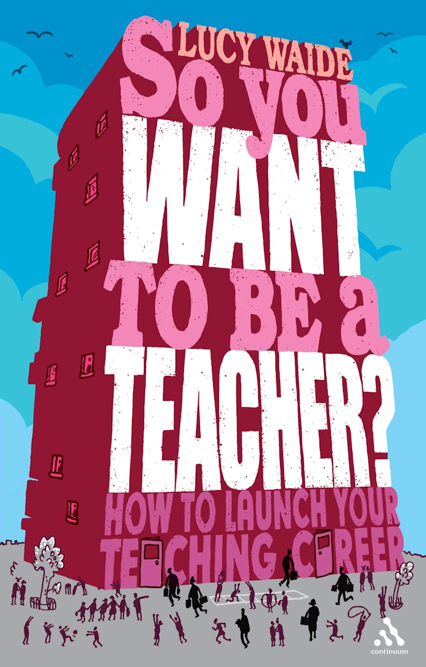 So you want to be a Teacher? cover