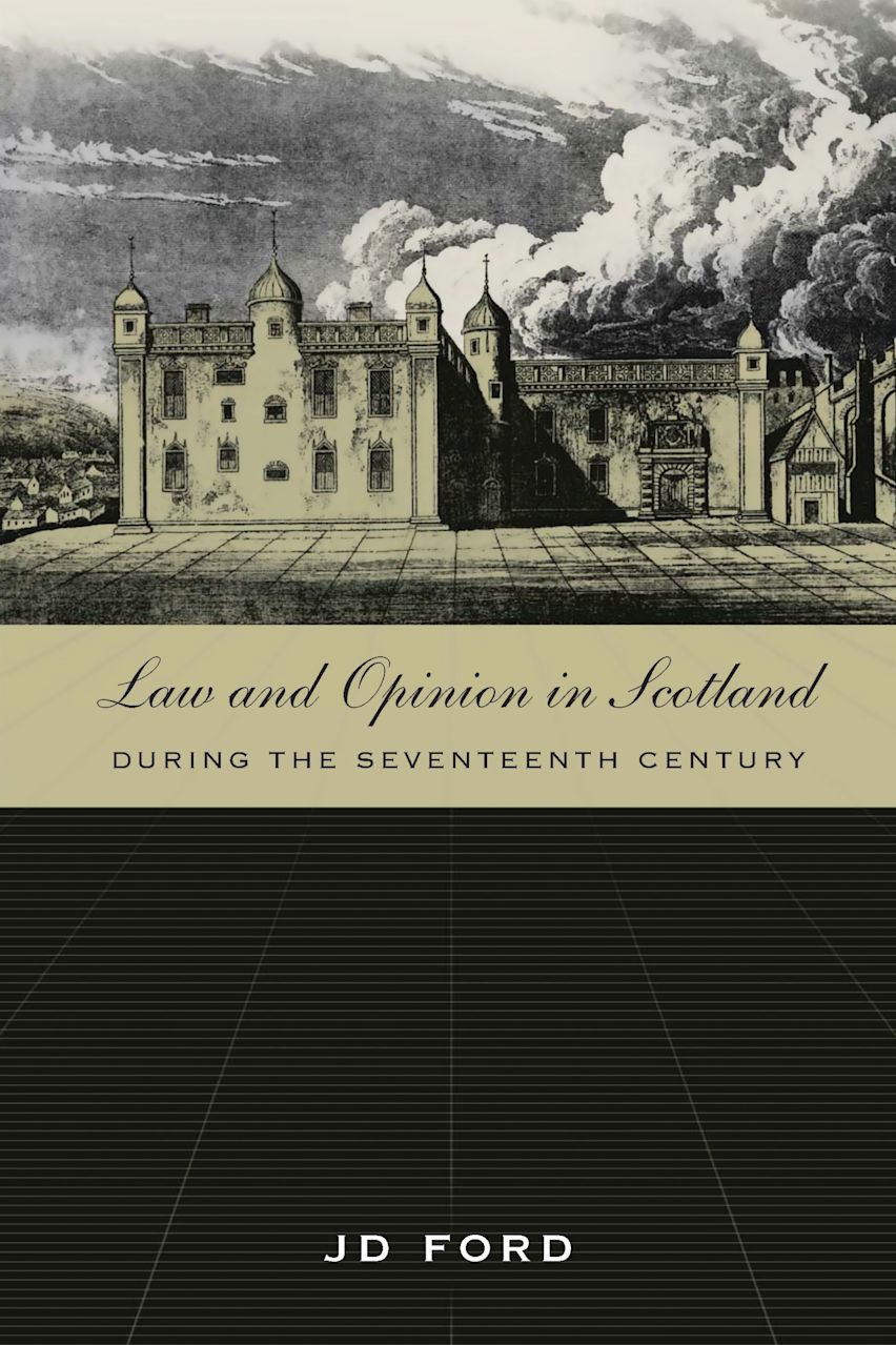 Law and Opinion in Scotland during the Seventeenth Century: : John