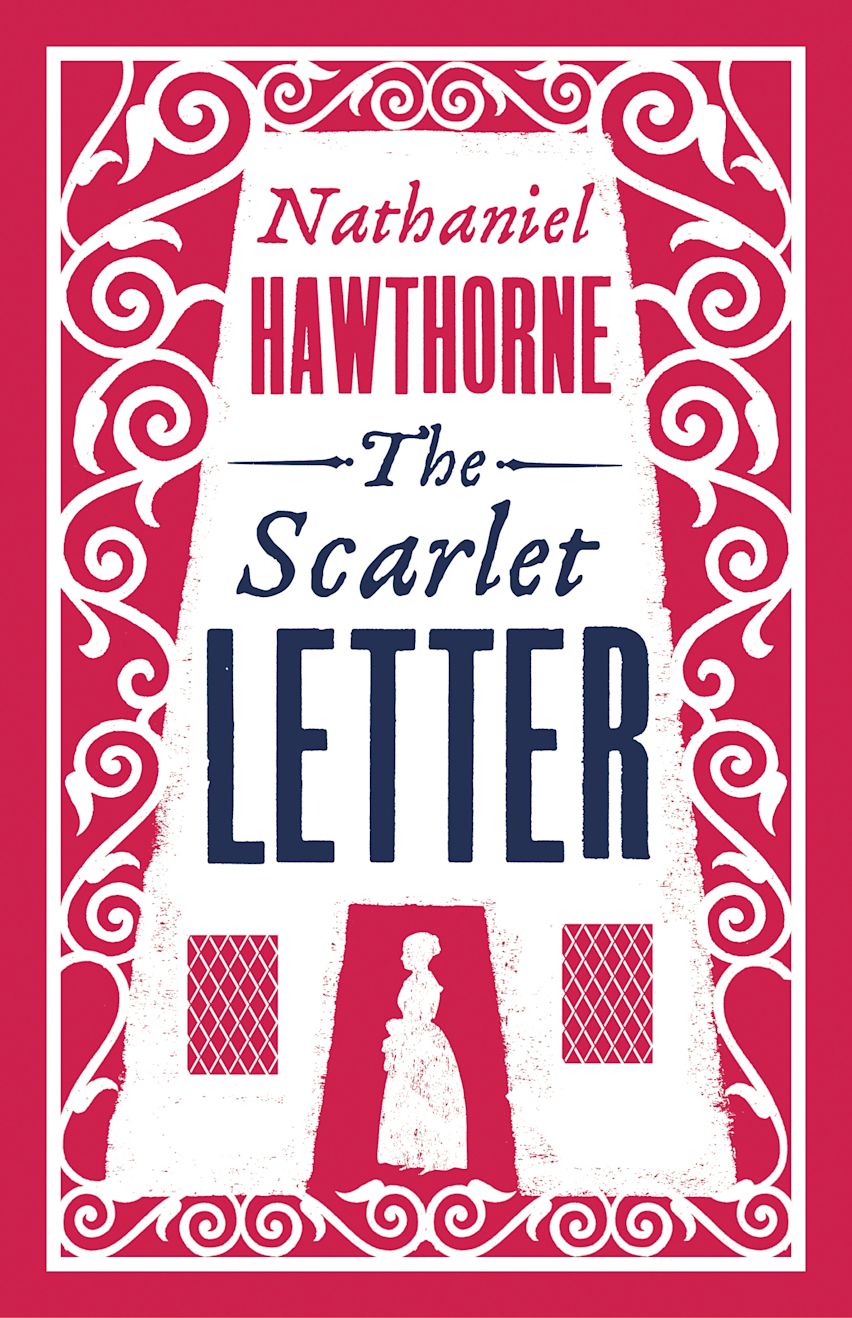 The Scarlet Letter: Annotated Edition (Alma Classics Evergreens