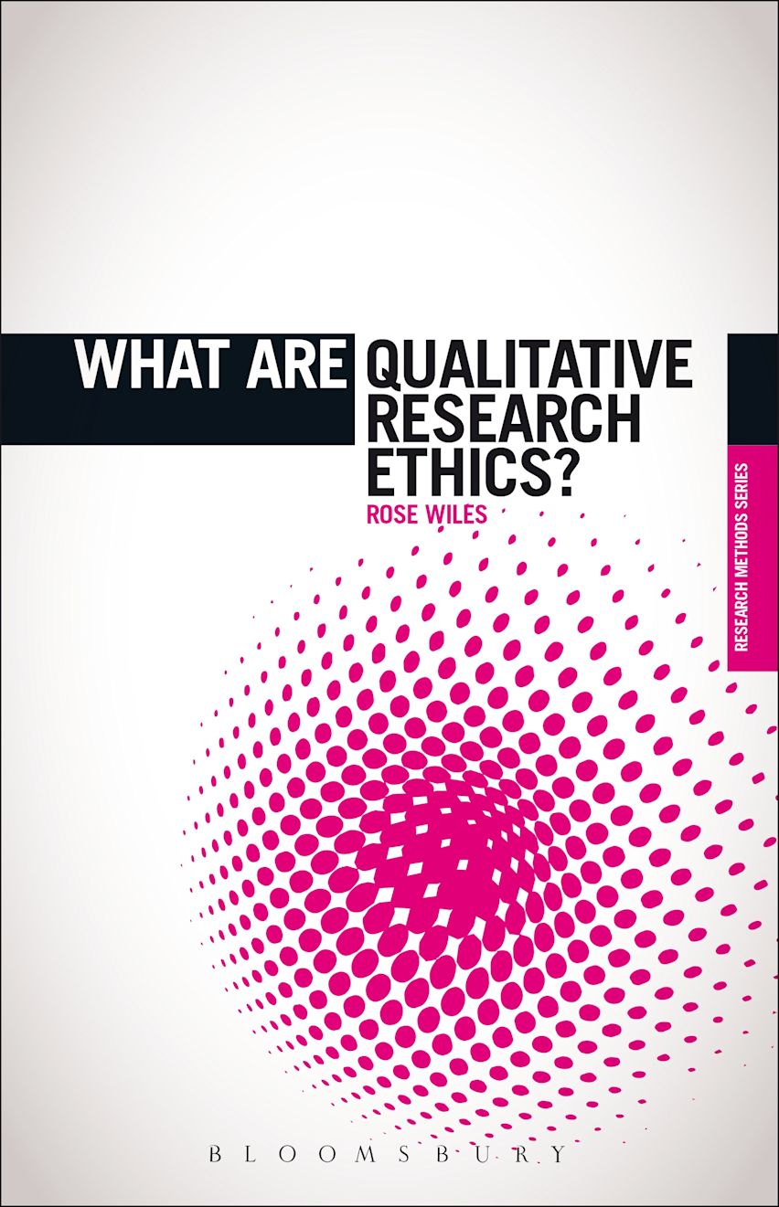 Bloomsbury ethicsシリーズ What are Qualitative Research Ethics?: : The 'What is