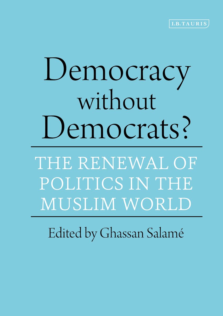 Democracy without Democrats?: Renewal of Politics in the Muslim