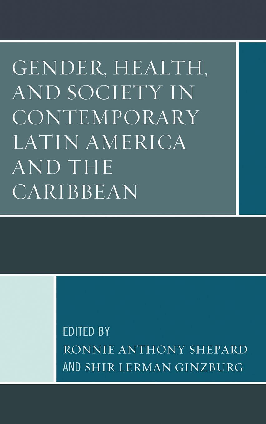 Gender, Health, and Society in Contemporary Latin America and the Caribbean cover