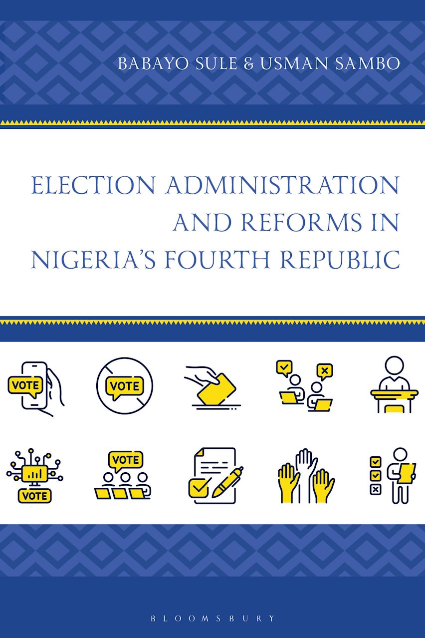 Election Administration and Reforms in Nigeria's Fourth Republic cover