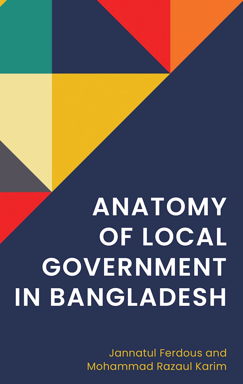 Anatomy of Local Government in Bangladesh cover