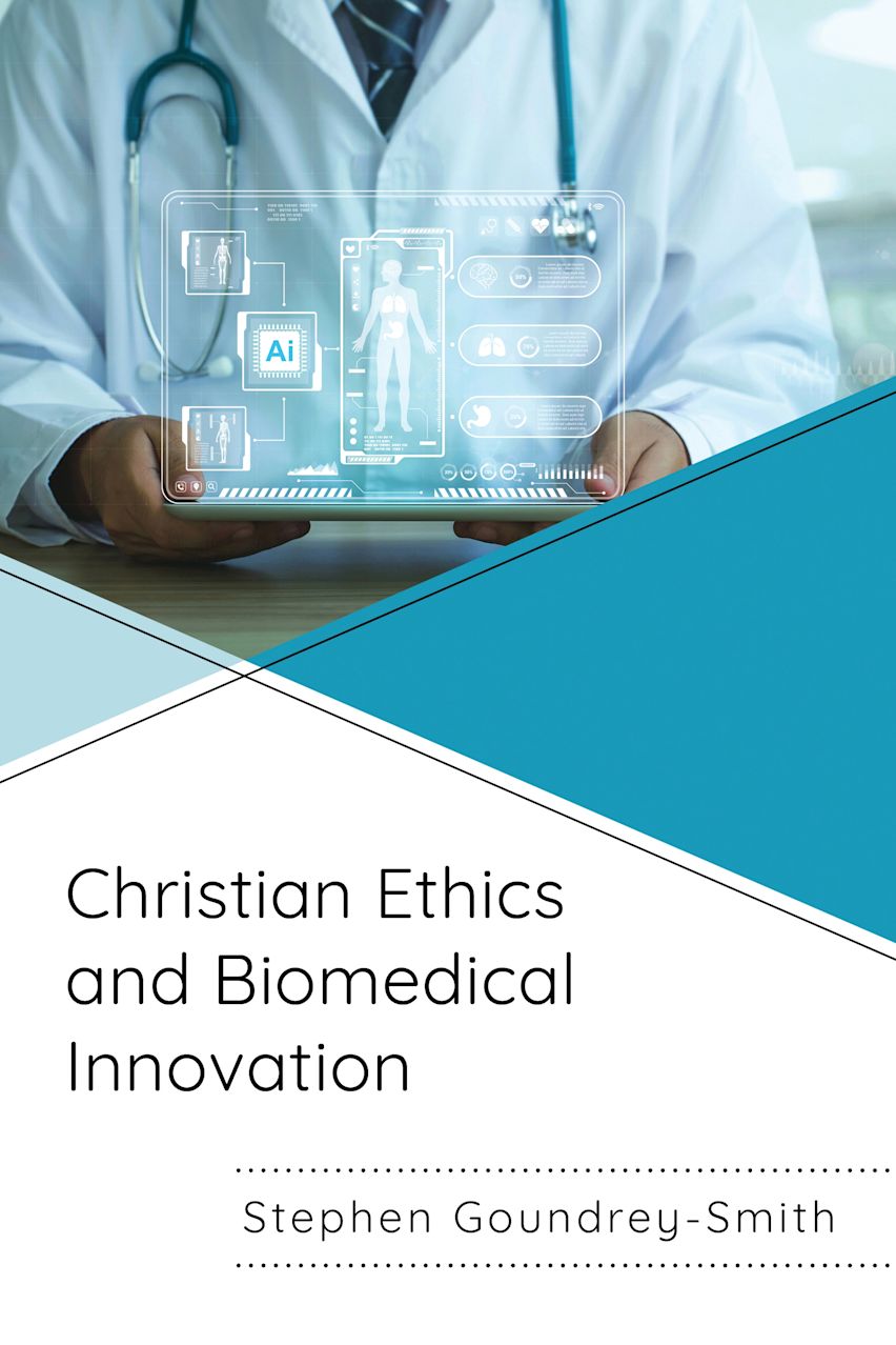 Christian Ethics and Biomedical Innovation cover