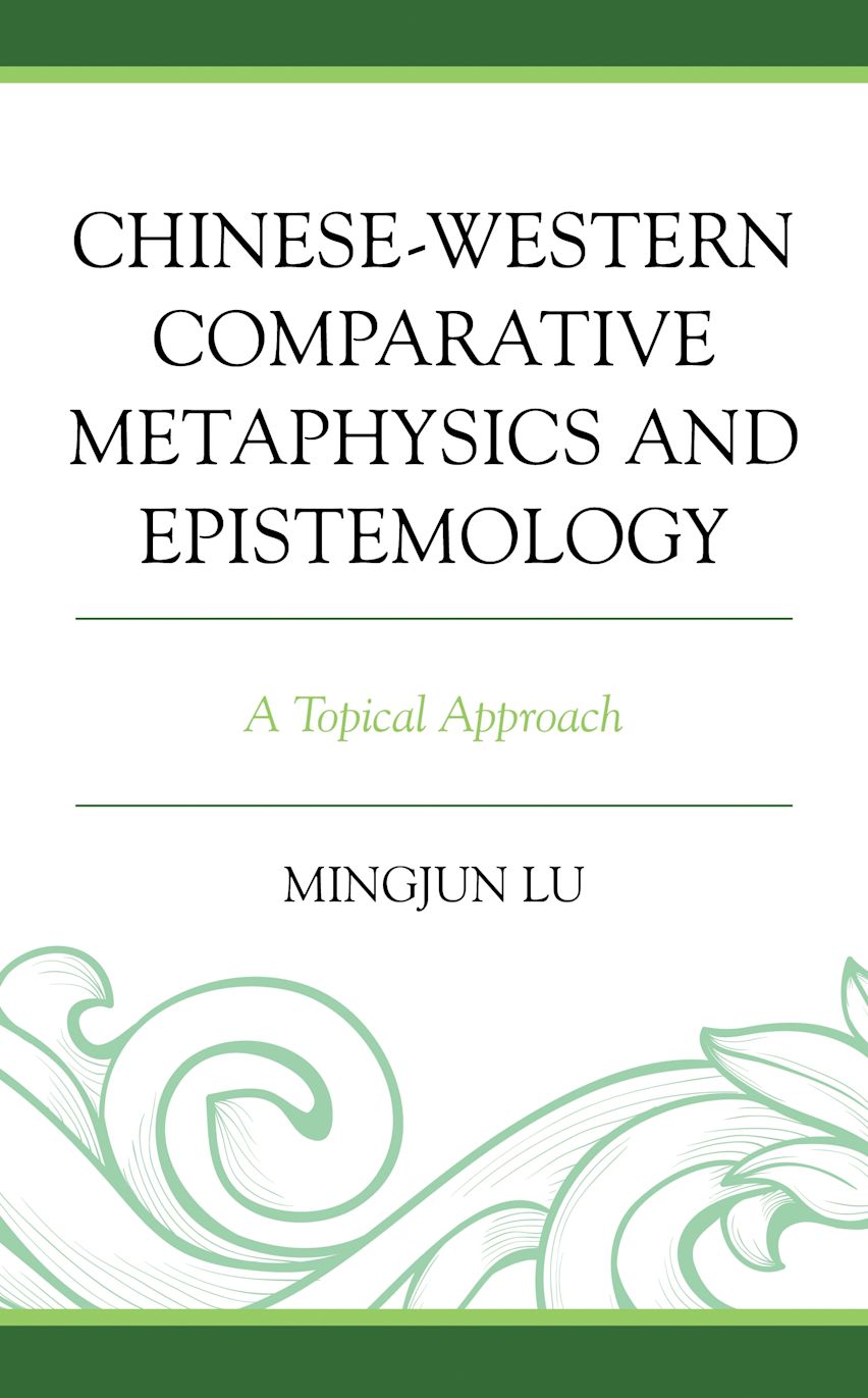 Chinese-Western Comparative Metaphysics and Epistemology cover