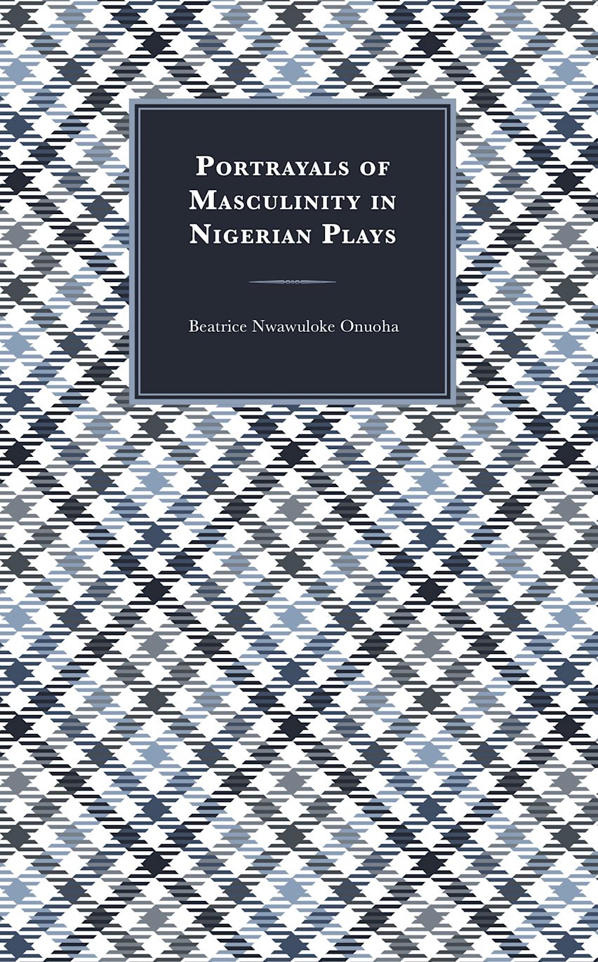 Portrayals of Masculinity in Nigerian Plays cover