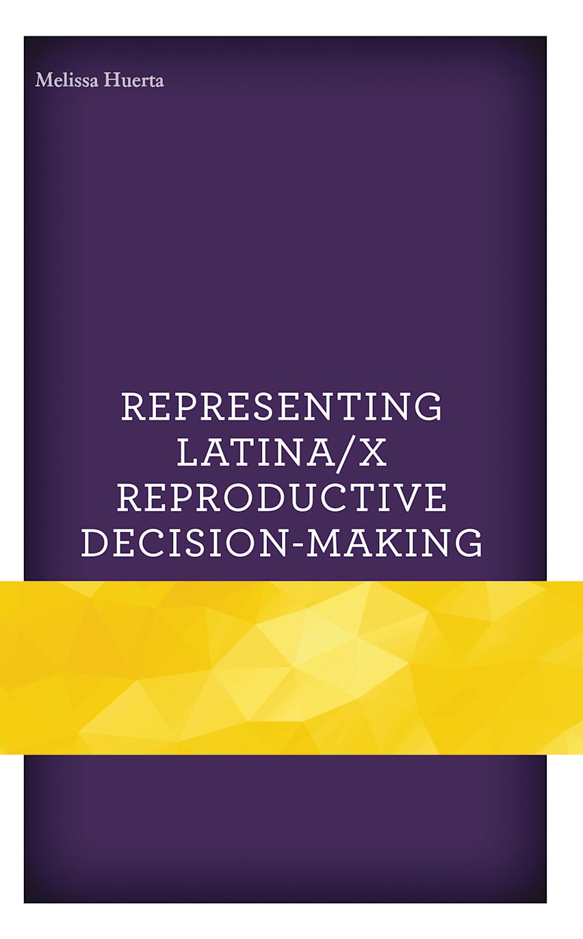 Representing Latina/x Reproductive Decision-Making cover