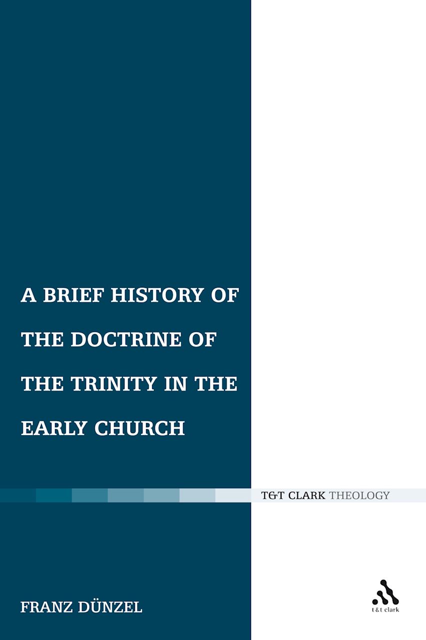 A Brief History of the Doctrine of the Trinity in the Early Church cover