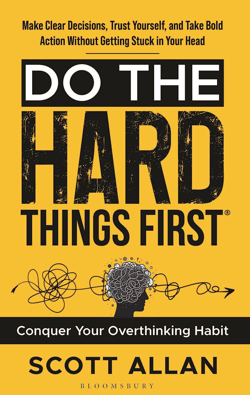 Do the Hard Things First: Conquer Your Overthinking Habit cover