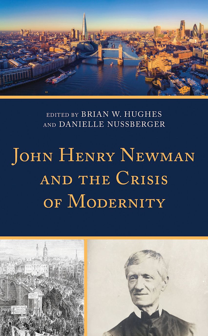 John Henry Newman and the Crisis of Modernity cover