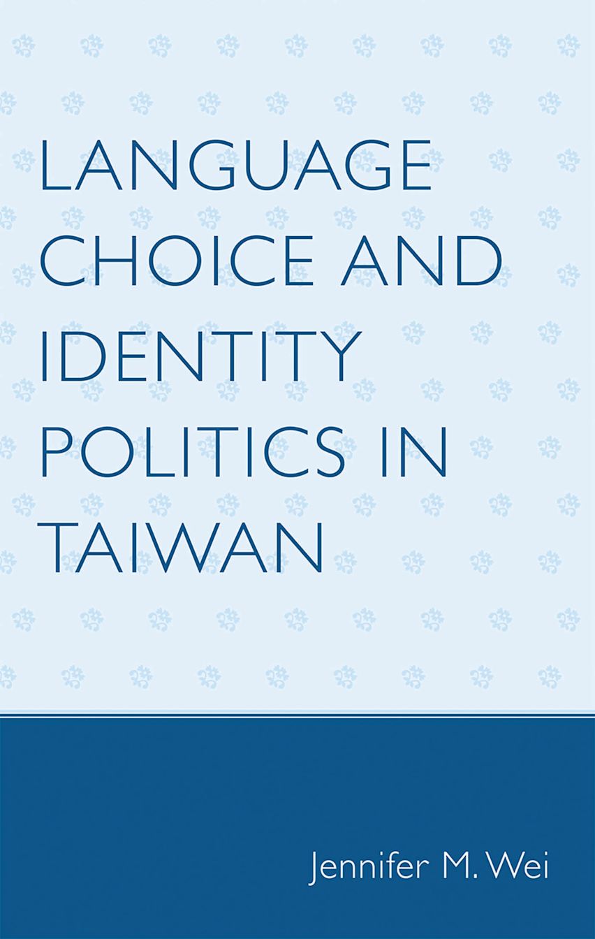 Language Choice and Identity Politics in Taiwan cover