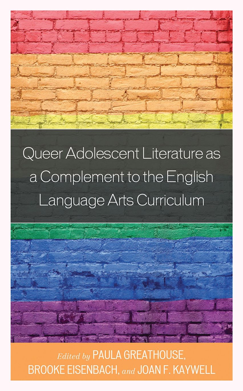 Queer Adolescent Literature as a Complement to the English Language Arts Curriculum cover