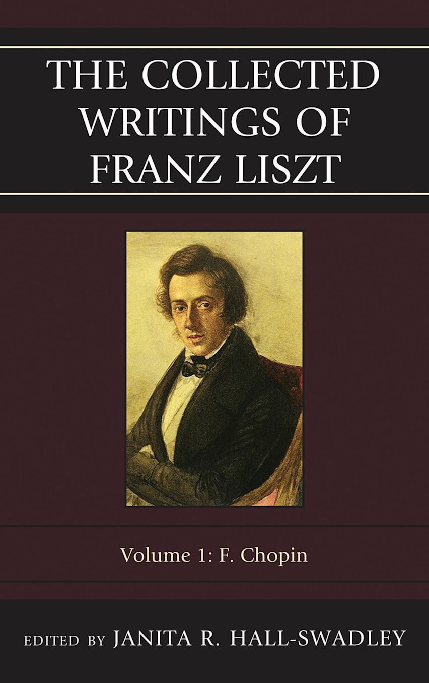 The Collected Writings of Franz Liszt: F. Chopin cover