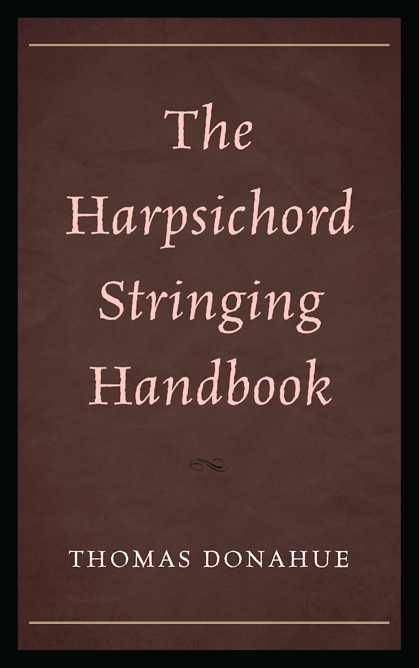 The Harpsichord Stringing Handbook cover
