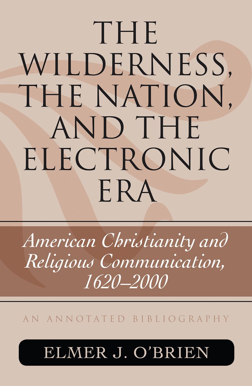 The Wilderness, the Nation, and the Electronic Era cover