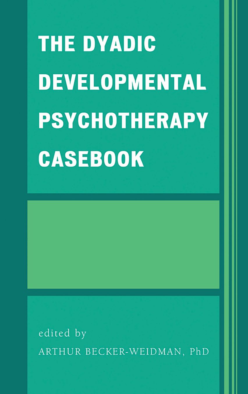 The Dyadic Developmental Psychotherapy Casebook cover