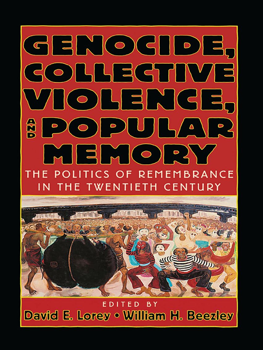 Genocide, Collective Violence, and Popular Memory cover