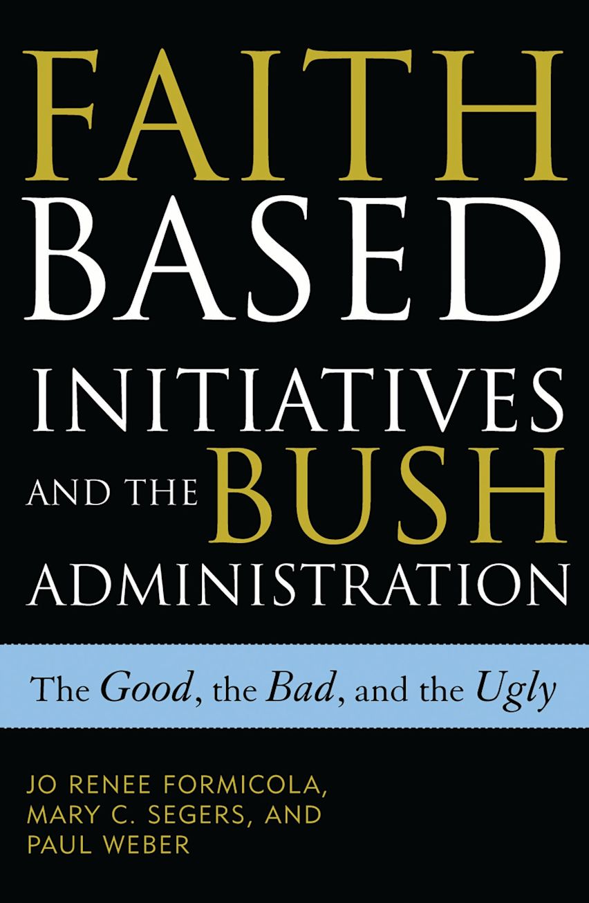 Faith-Based Initiatives and the Bush Administration cover