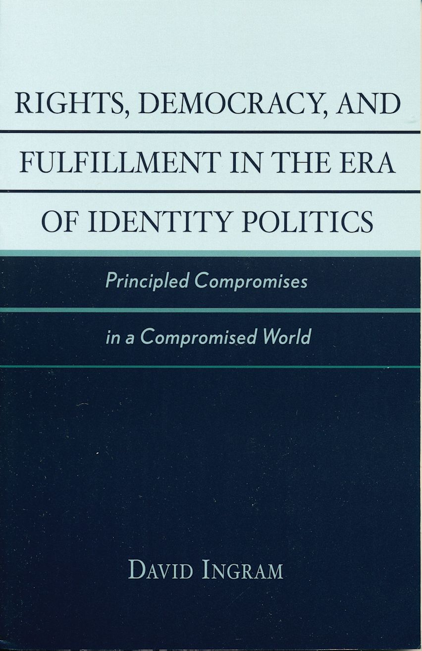 Rights, Democracy, and Fulfillment in the Era of Identity Politics cover