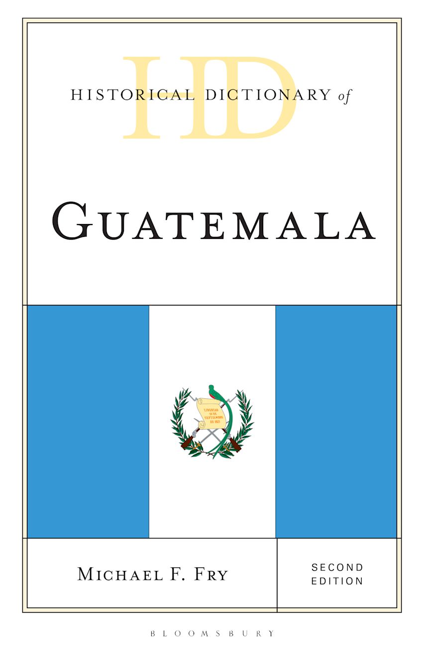Historical Dictionary of Guatemala cover