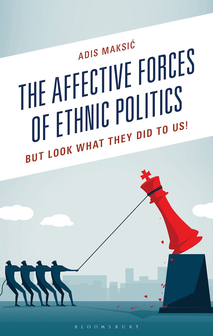The Affective Forces of Ethnic Politics cover