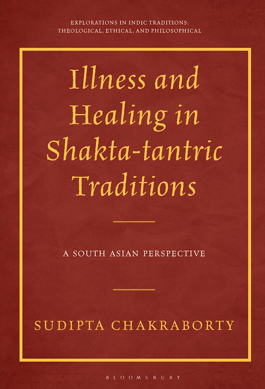 Illness and Healing in Shakta-tantric Traditions cover