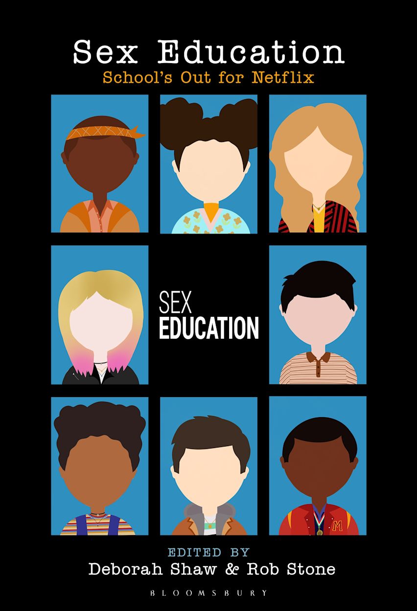 Sex Education: School's Out for Netflix: Deborah Shaw Sex Education: School's Out for Netflix: Deborah Shaw