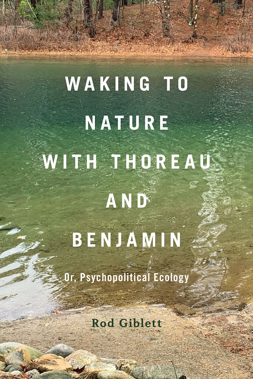 Waking to Nature with Thoreau and Benjamin cover