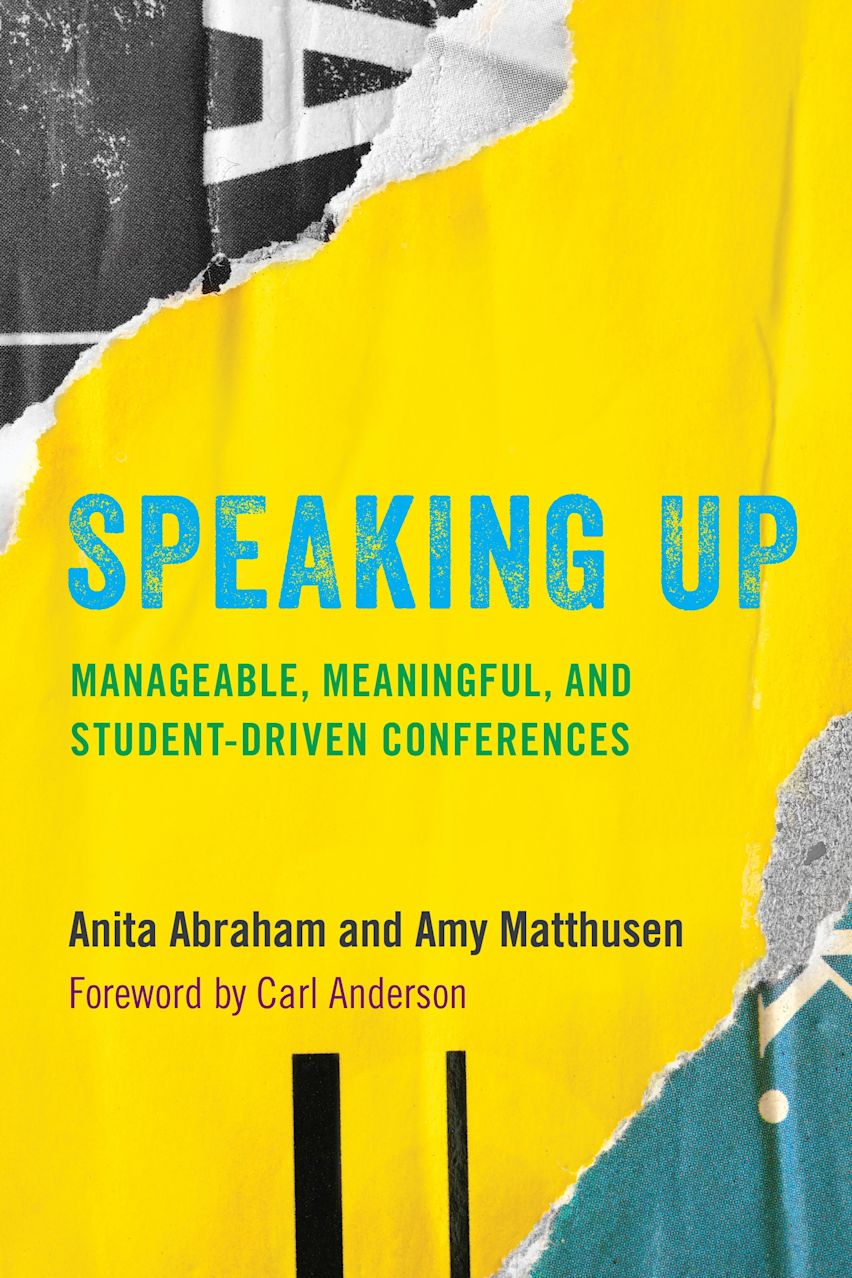 Speaking Up: Manageable, Meaningful, and Student-Driven Conferences ...