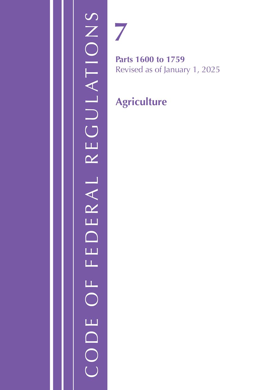Code of Federal Regulations, Title 07 Agriculture 1600-1759, Revised as of January 1, 2025 cover
