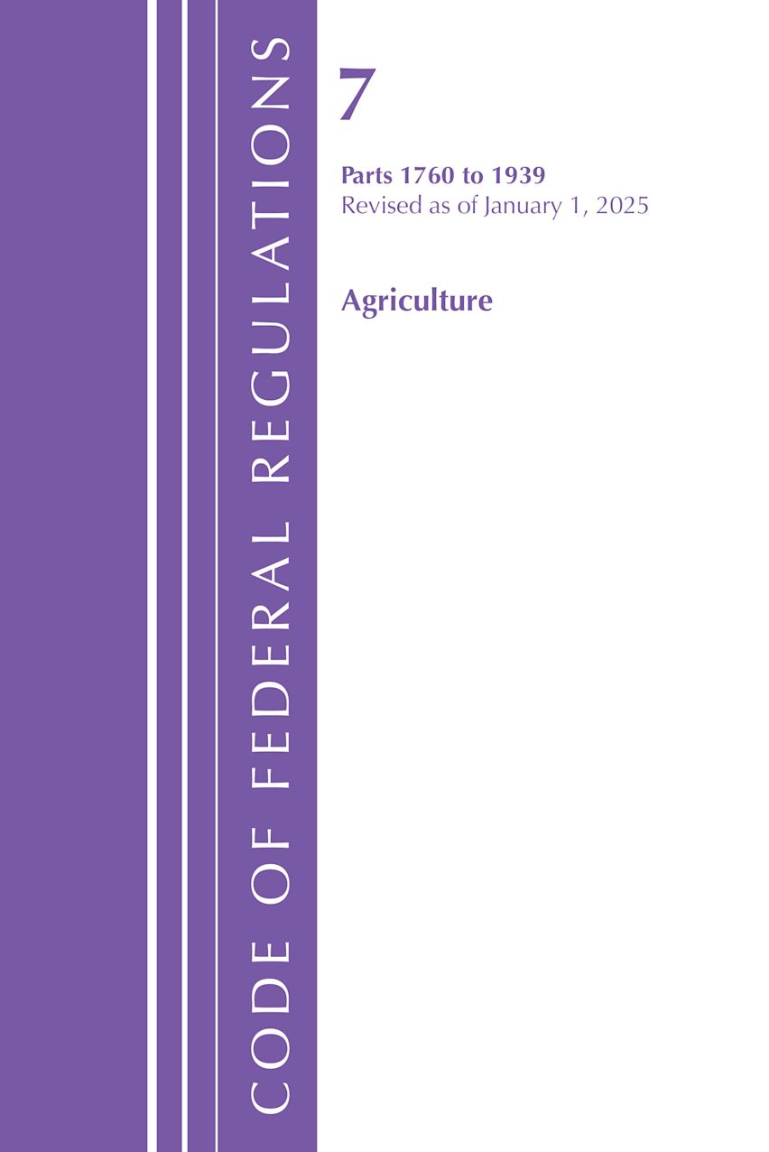 Code of Federal Regulations, Title 07 Agriculture 1760-1939, Revised as of January 1, 2025 cover