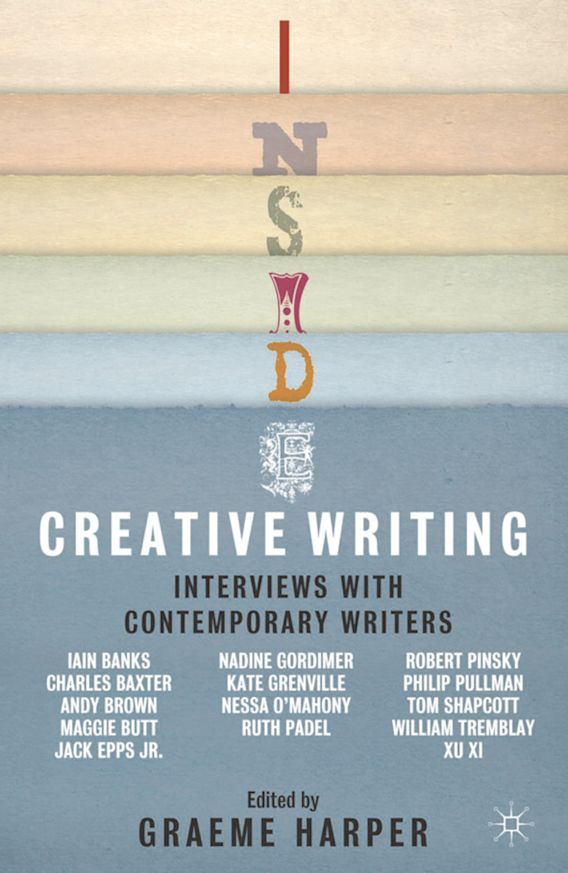 Inside Creative Writing Interviews With Contemporary Writers Graeme