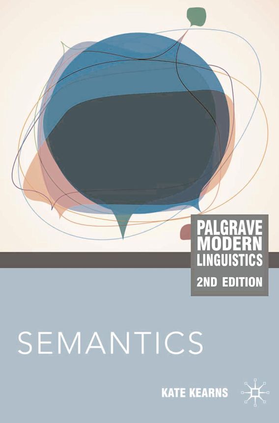 Semantics: : Bloomsbury Modern Linguistics Kate Kearns Red Globe Press