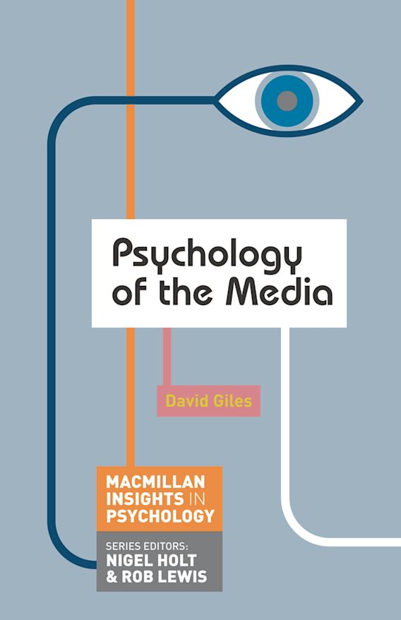 Psychology of the Media Bloomsbury Insights in Psychology series