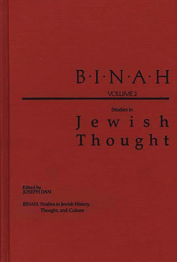 Binah Volume II; Studies in Jewish Thought Joseph Dan Praeger