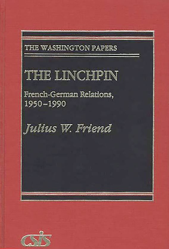The Linchpin FrenchGerman Relations, 19501990 The Washington Papers