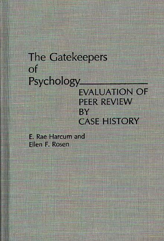 Gatekeeper Psy The Gatekeepers of Psychology: Evaluation of Peer Review by Case ...