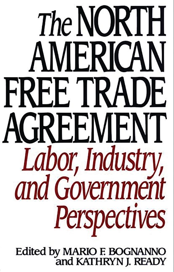 The North American Free Trade Agreement Labor Industry And   9780275946753 