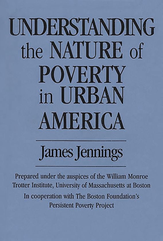 Understanding the Nature of Poverty in Urban America: : James Jennings ...