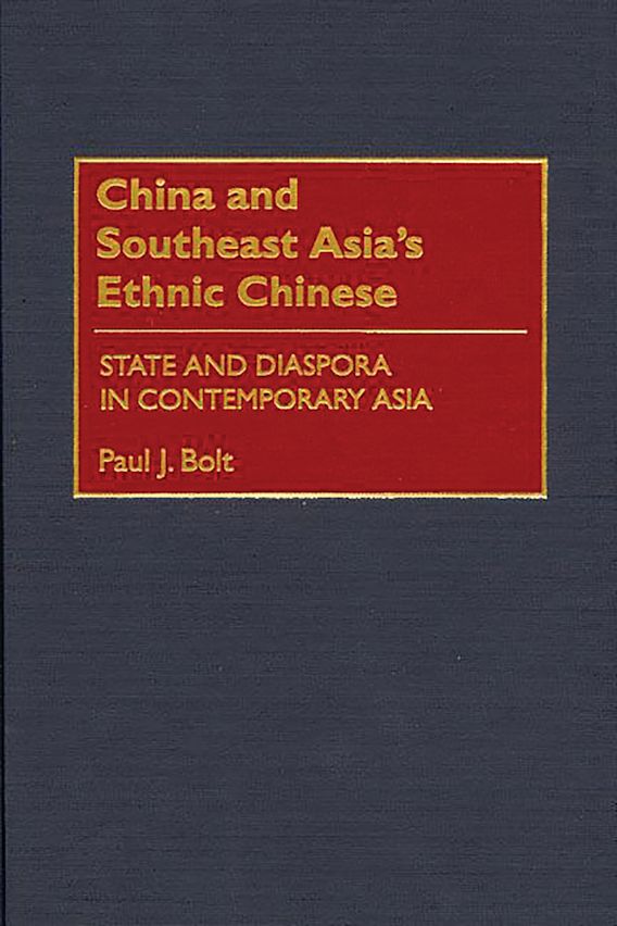China and Southeast Asia's Ethnic Chinese: State and Diaspora in ...