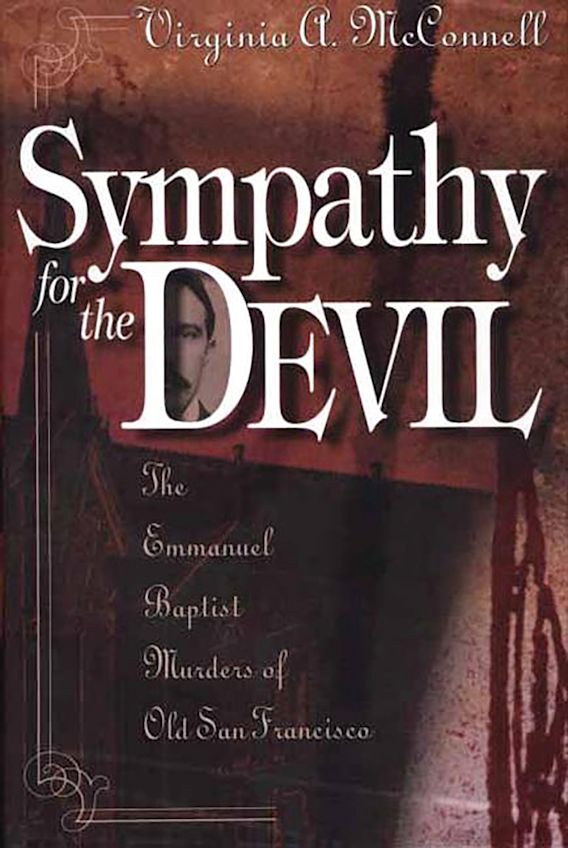 Sympathy for the Devil The Emmanuel Baptist Murders of Old San