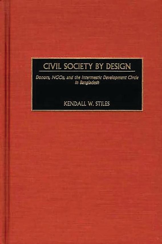 Civil Society by Design: Donors, NGOs, and the Intermestic Development ...