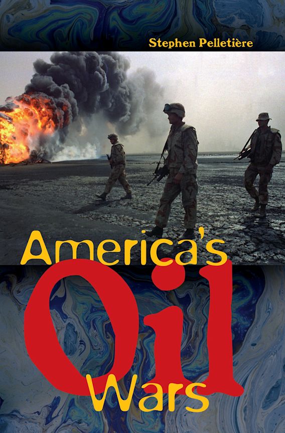 America's Oil Wars Stephen C. Pelletière Praeger