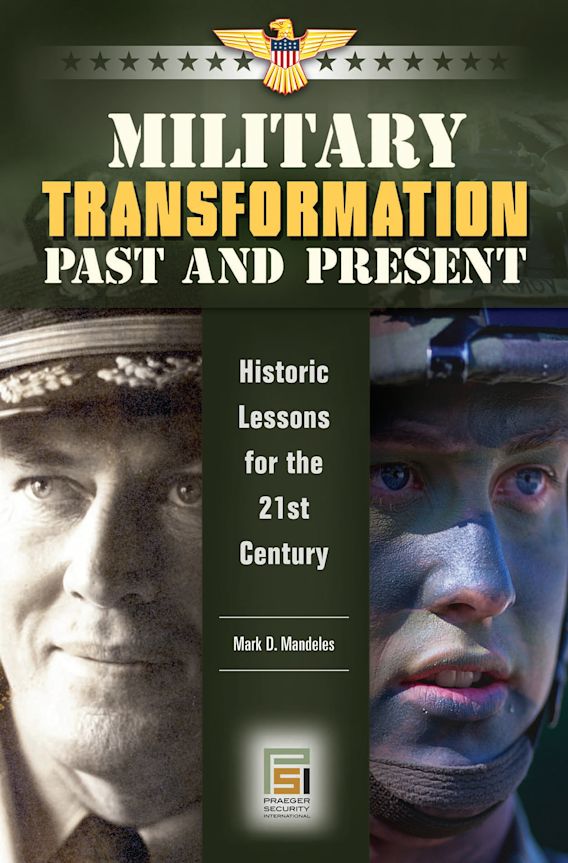 Military Transformation Past and Present Historic Lessons for the 21st