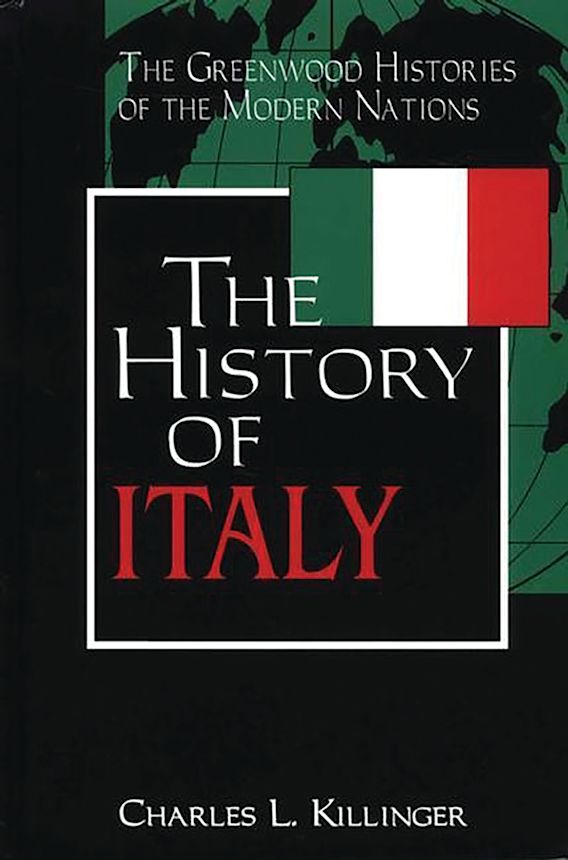 The History of Italy The Greenwood Histories of the Modern Nations