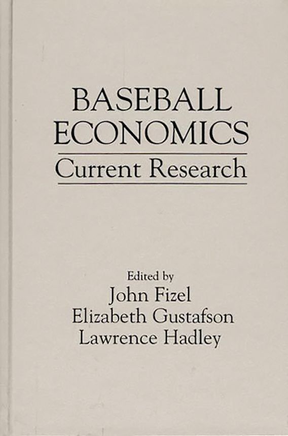 Baseball Economics Current Research John L. Fizel Praeger
