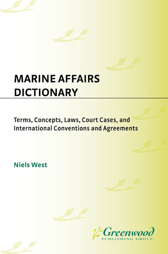 Marine Affairs Dictionary Terms, Concepts, Laws, Court Cases, and